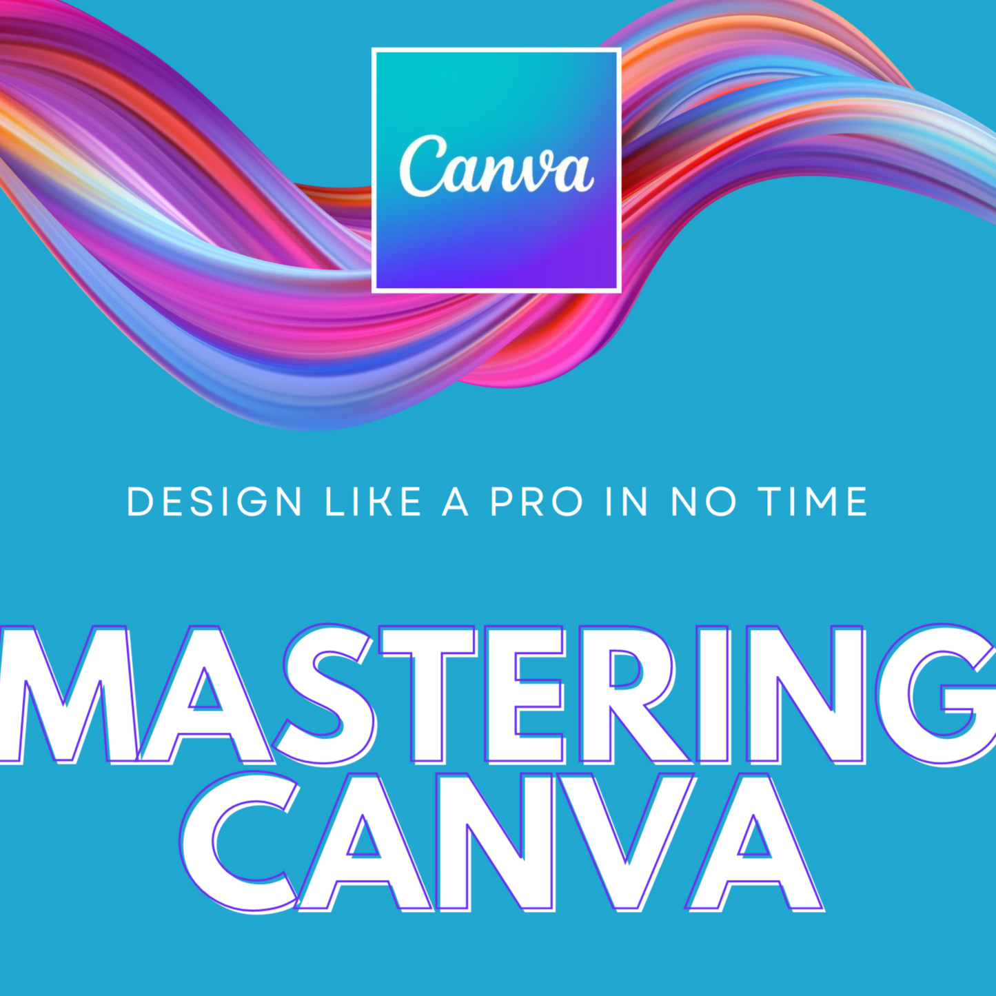 Mastering Canva